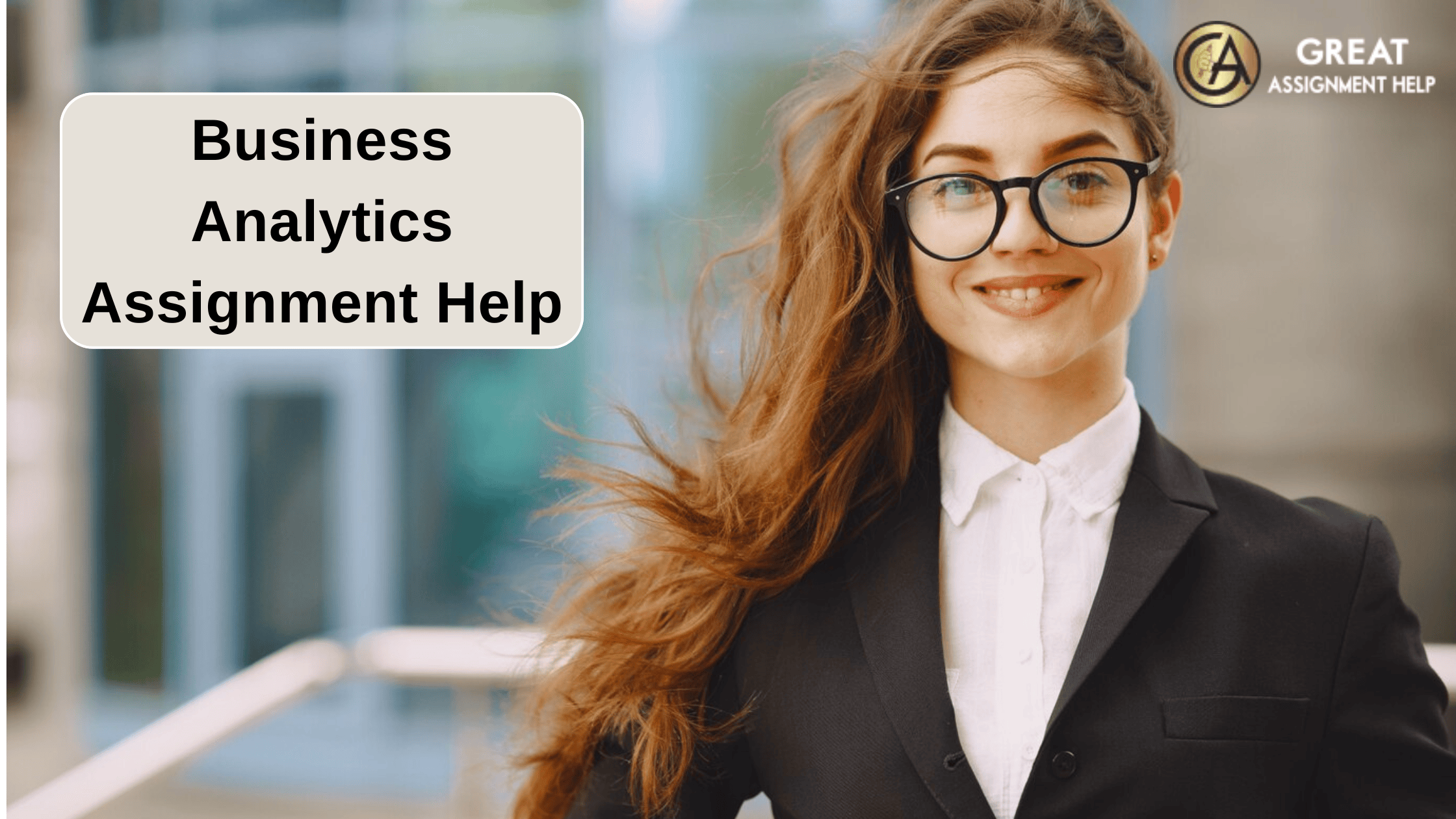 Boost Academic Scores in Business With Business Analytics Assignment Help